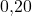 Rendered by QuickLaTeX.com 0{,}20