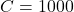 Rendered by QuickLaTeX.com C = 1000