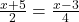  \frac{x+5}{2} = \frac{x-3}{4} 