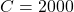 Rendered by QuickLaTeX.com C = 2000